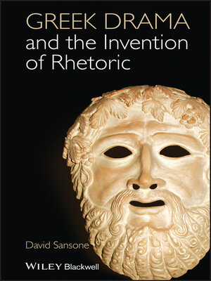 cover image of Greek Drama and the Invention of Rhetoric